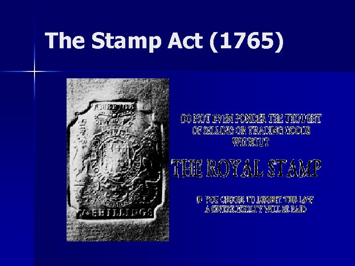 The Stamp Act (1765) 