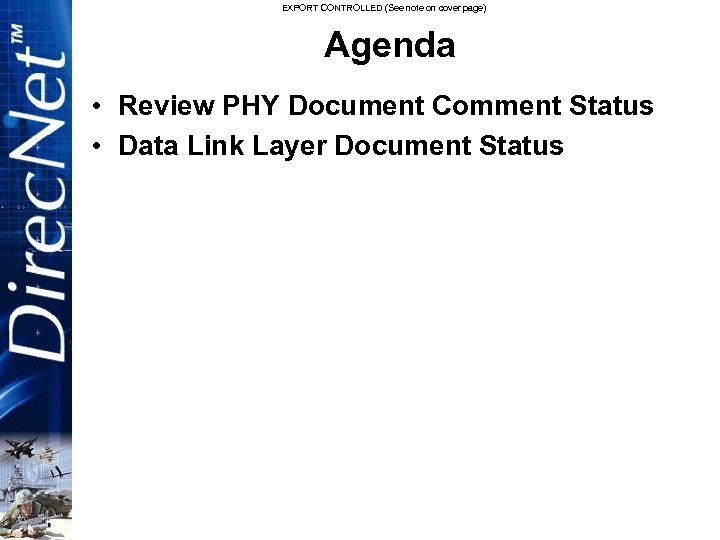 EXPORT CONTROLLED (See note on cover page) Agenda • Review PHY Document Comment Status