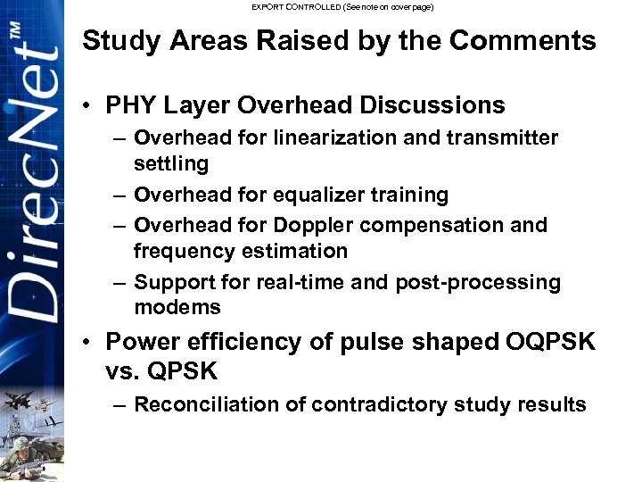 EXPORT CONTROLLED (See note on cover page) Study Areas Raised by the Comments •