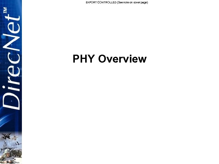 EXPORT CONTROLLED (See note on cover page) PHY Overview 