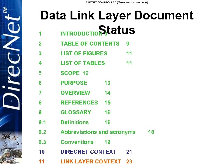 EXPORT CONTROLLED (See note on cover page) Data Link Layer Document Status 1 INTRODUCTION