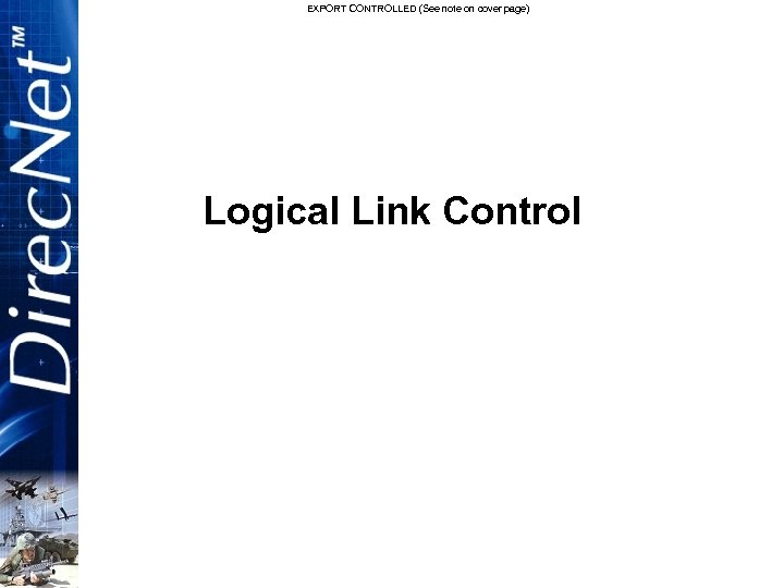 EXPORT CONTROLLED (See note on cover page) Logical Link Control 