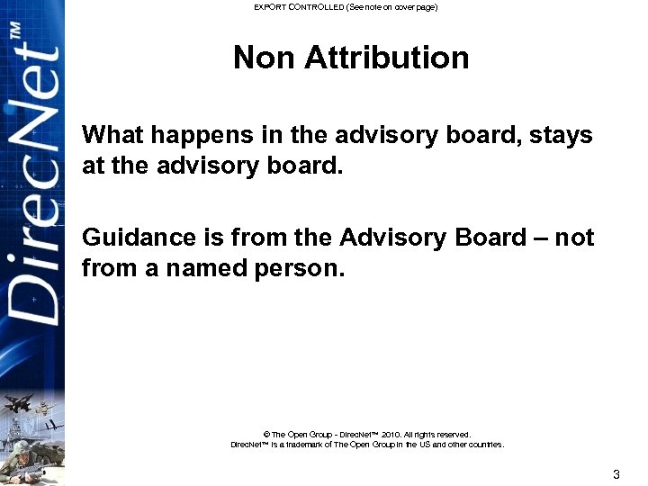 EXPORT CONTROLLED (See note on cover page) Non Attribution What happens in the advisory