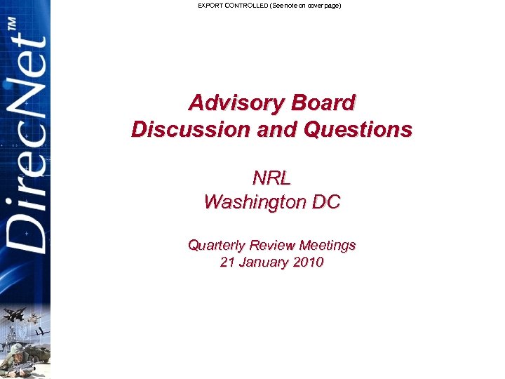 EXPORT CONTROLLED (See note on cover page) Advisory Board Discussion and Questions NRL Washington