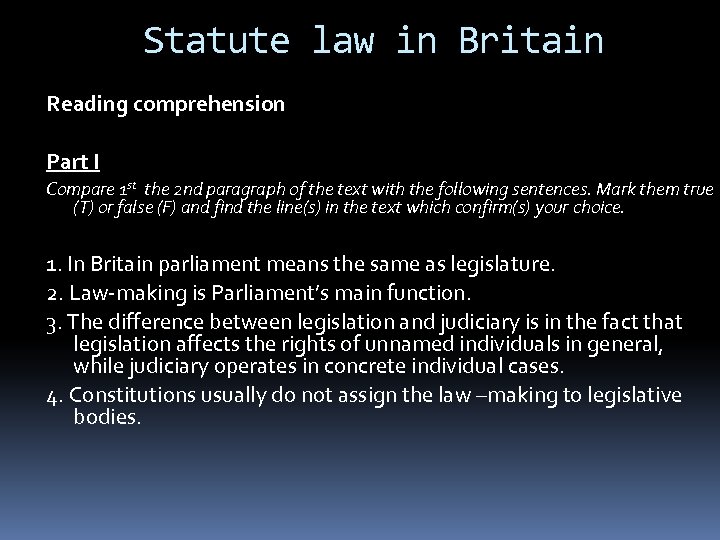Statute law in Britain Reading comprehension Part I Compare 1 st the 2 nd