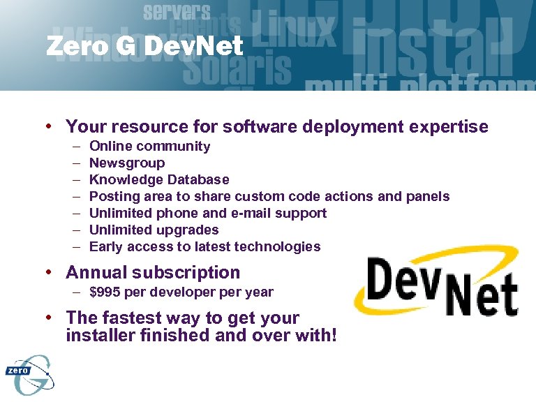 Zero G Dev. Net • Your resource for software deployment expertise – – –
