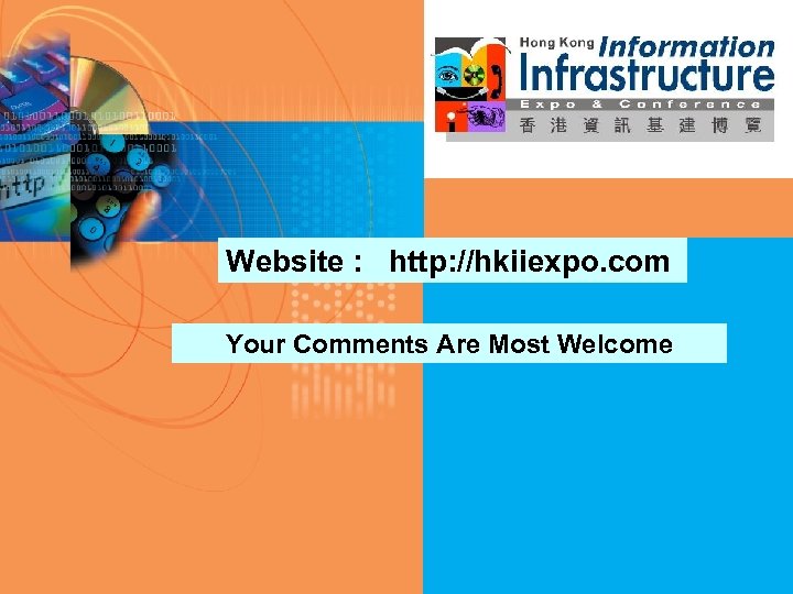 Website : http: //hkiiexpo. com Your Comments Are Most Welcome 