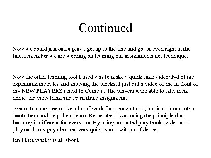 Continued Now we could just call a play , get up to the line