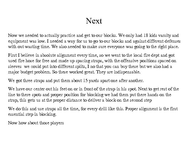 Next Now we needed to actually practice and get to our blocks. We only