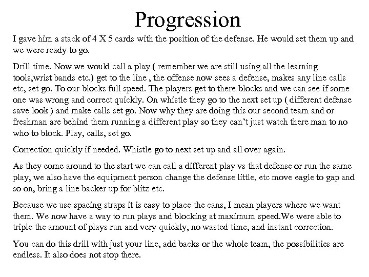 Progression I gave him a stack of 4 X 5 cards with the position