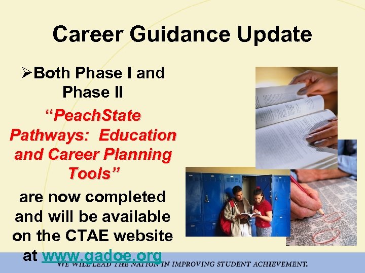 Career Guidance Update ØBoth Phase I and Phase II “Peach. State Pathways: Education and