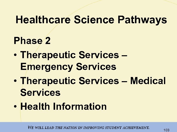 Healthcare Science Pathways Phase 2 • Therapeutic Services – Emergency Services • Therapeutic Services