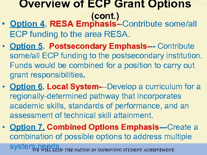 Overview of ECP Grant Options (cont. ) • Option 4. RESA Emphasis--Contribute some/all ECP