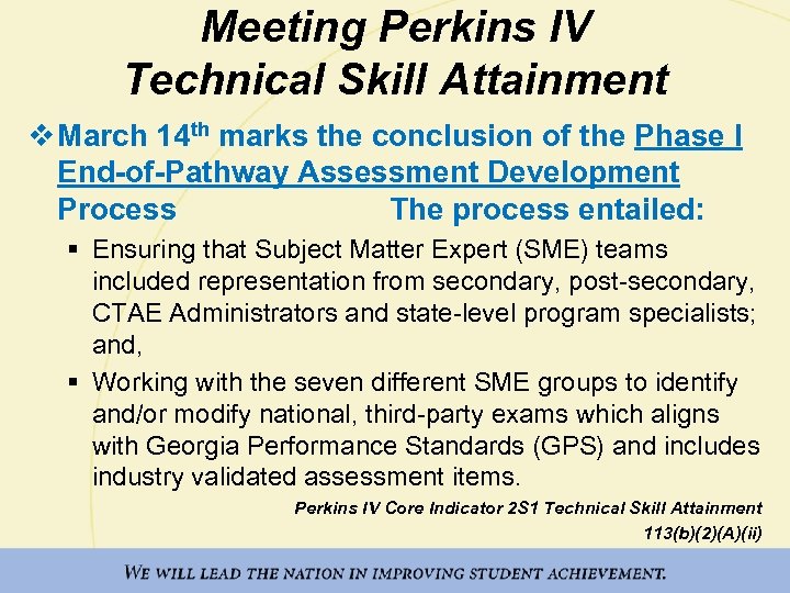 Meeting Perkins IV Technical Skill Attainment v March 14 th marks the conclusion of
