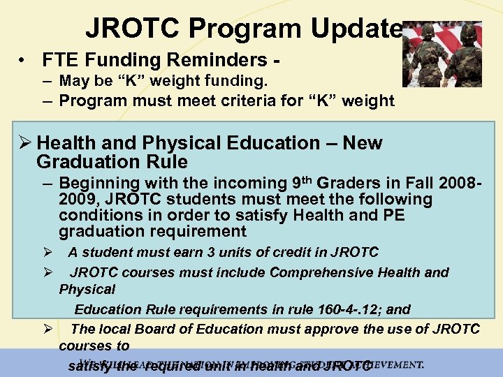 JROTC Program Update • FTE Funding Reminders – May be “K” weight funding. –
