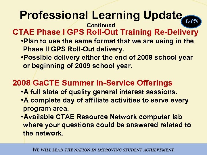 Professional Learning Update GPS Continued CTAE Phase I GPS Roll-Out Training Re-Delivery • Plan