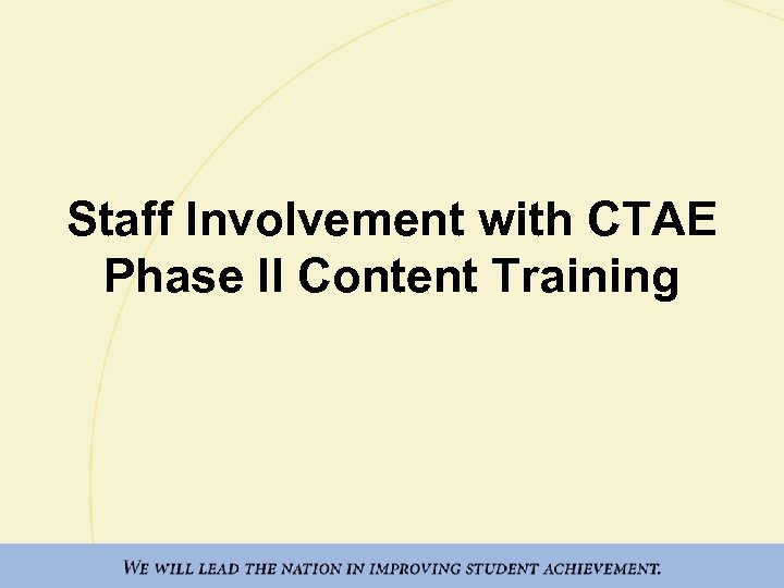 Staff Involvement with CTAE Phase II Content Training 