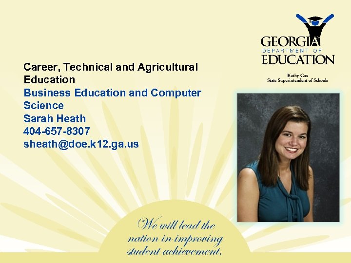 Career, Technical and Agricultural Education Business Education and Computer Science Sarah Heath 404 -657