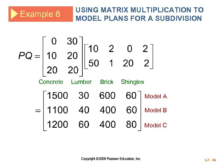 Example 8 Concrete USING MATRIX MULTIPLICATION TO MODEL PLANS FOR A SUBDIVISION Lumber Brick