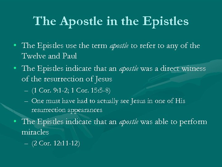 The Apostle in the Epistles • The Epistles use the term apostle to refer