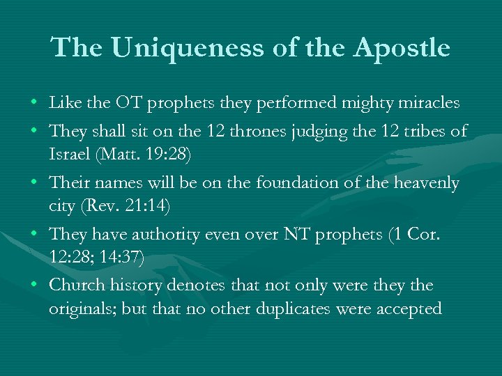 The Uniqueness of the Apostle • • • Like the OT prophets they performed