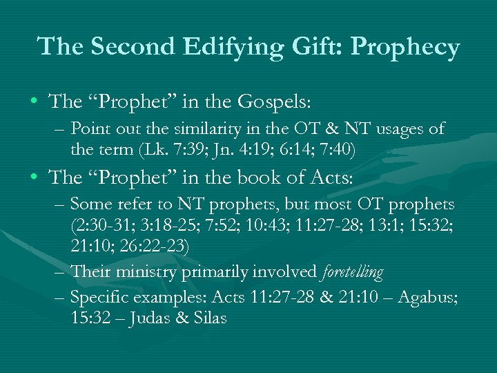 The Second Edifying Gift: Prophecy • The “Prophet” in the Gospels: – Point out