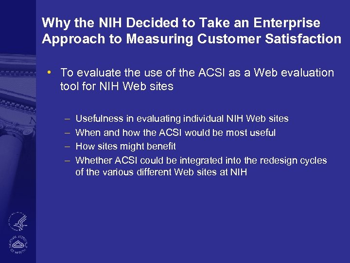 Why the NIH Decided to Take an Enterprise Approach to Measuring Customer Satisfaction •