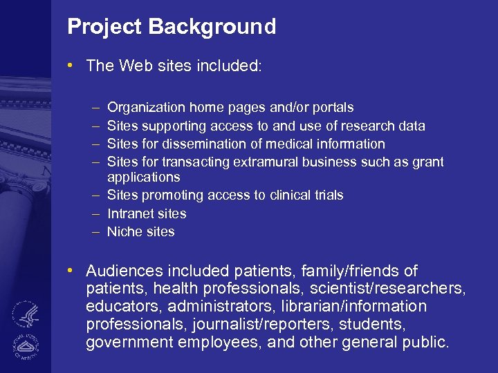 Project Background • The Web sites included: – – Organization home pages and/or portals