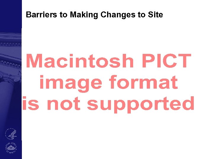 Barriers to Making Changes to Site 