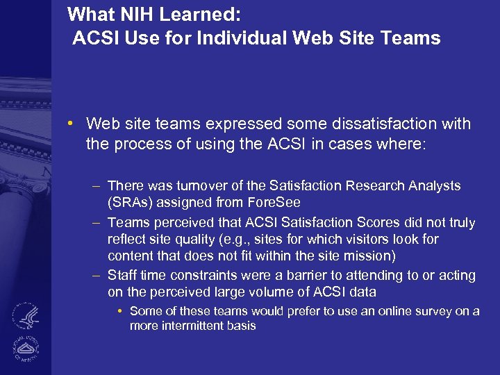 What NIH Learned: ACSI Use for Individual Web Site Teams • Web site teams