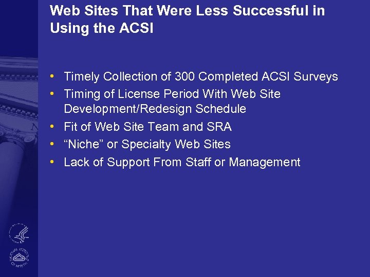 Web Sites That Were Less Successful in Using the ACSI • Timely Collection of