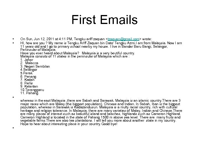 First Emails • • On Sun, Jun 12, 2011 at 4: 11 PM, Tengku