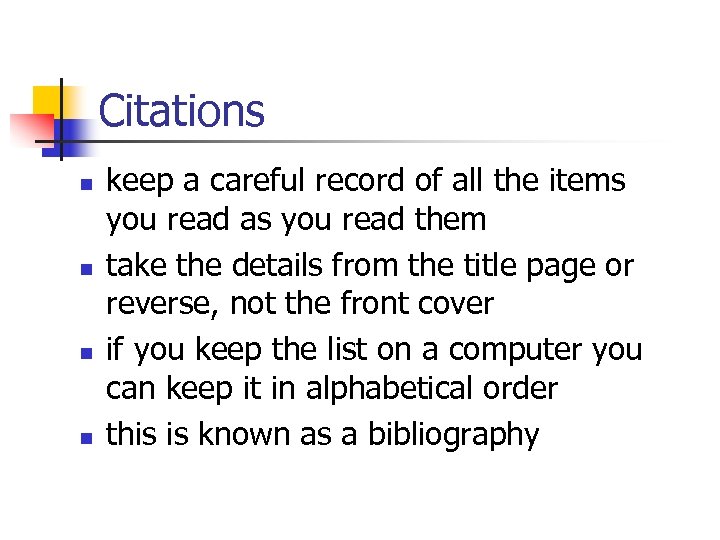 Citations n n keep a careful record of all the items you read as