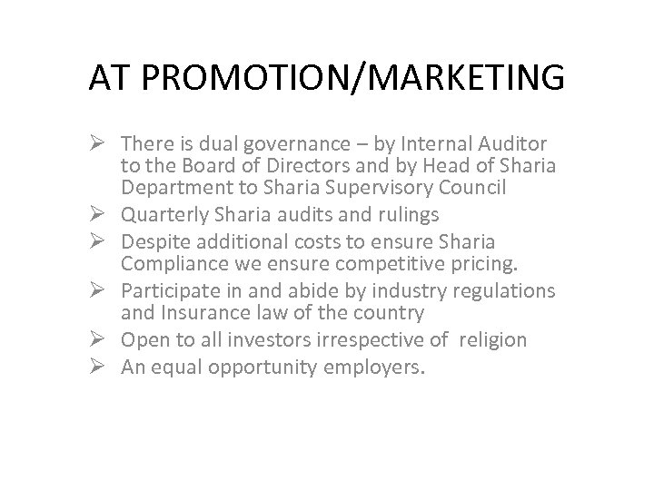 AT PROMOTION/MARKETING Ø There is dual governance – by Internal Auditor to the Board