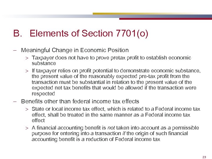 B. Elements of Section 7701(o) – Meaningful Change in Economic Position > Taxpayer does