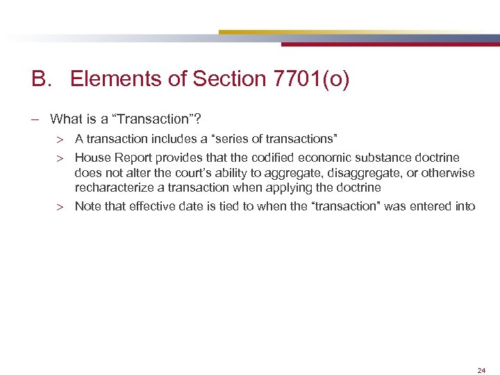 B. Elements of Section 7701(o) – What is a “Transaction”? > A transaction includes
