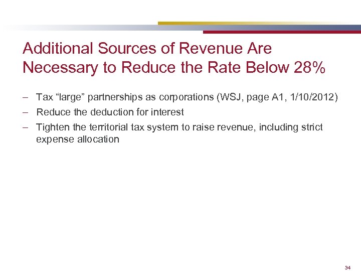 Additional Sources of Revenue Are Necessary to Reduce the Rate Below 28% – Tax