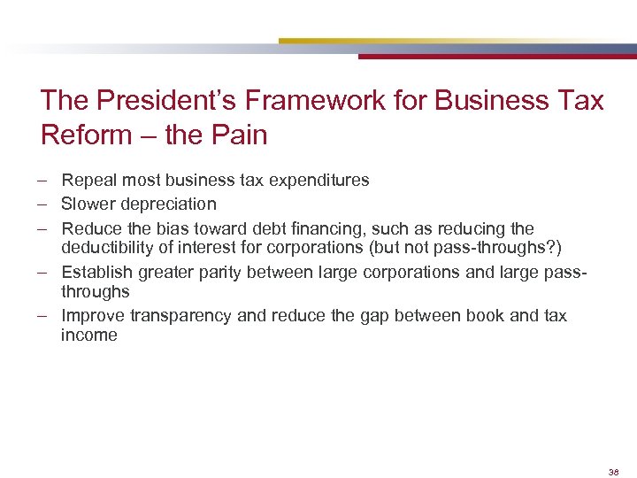 The President’s Framework for Business Tax Reform – the Pain – Repeal most business