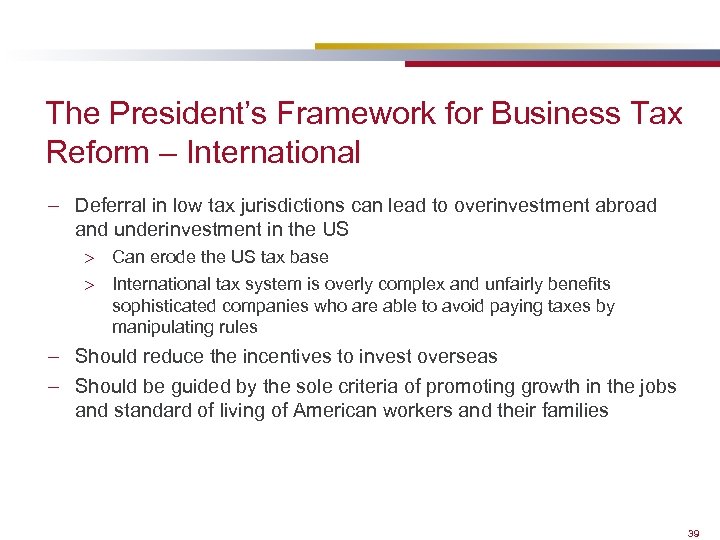 The President’s Framework for Business Tax Reform – International – Deferral in low tax