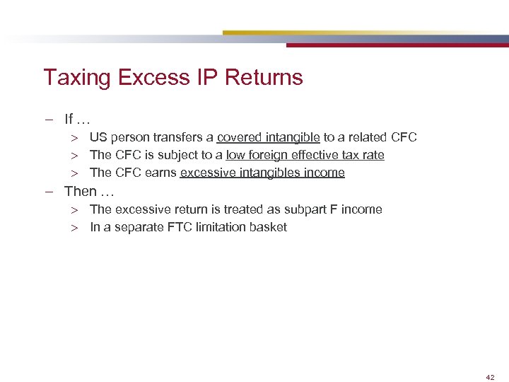 Taxing Excess IP Returns – If … > US person transfers a covered intangible