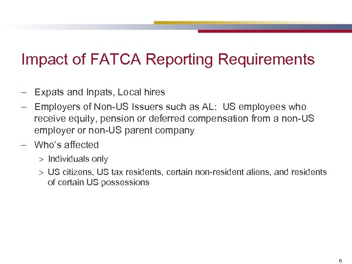 Impact of FATCA Reporting Requirements – Expats and Inpats, Local hires – Employers of