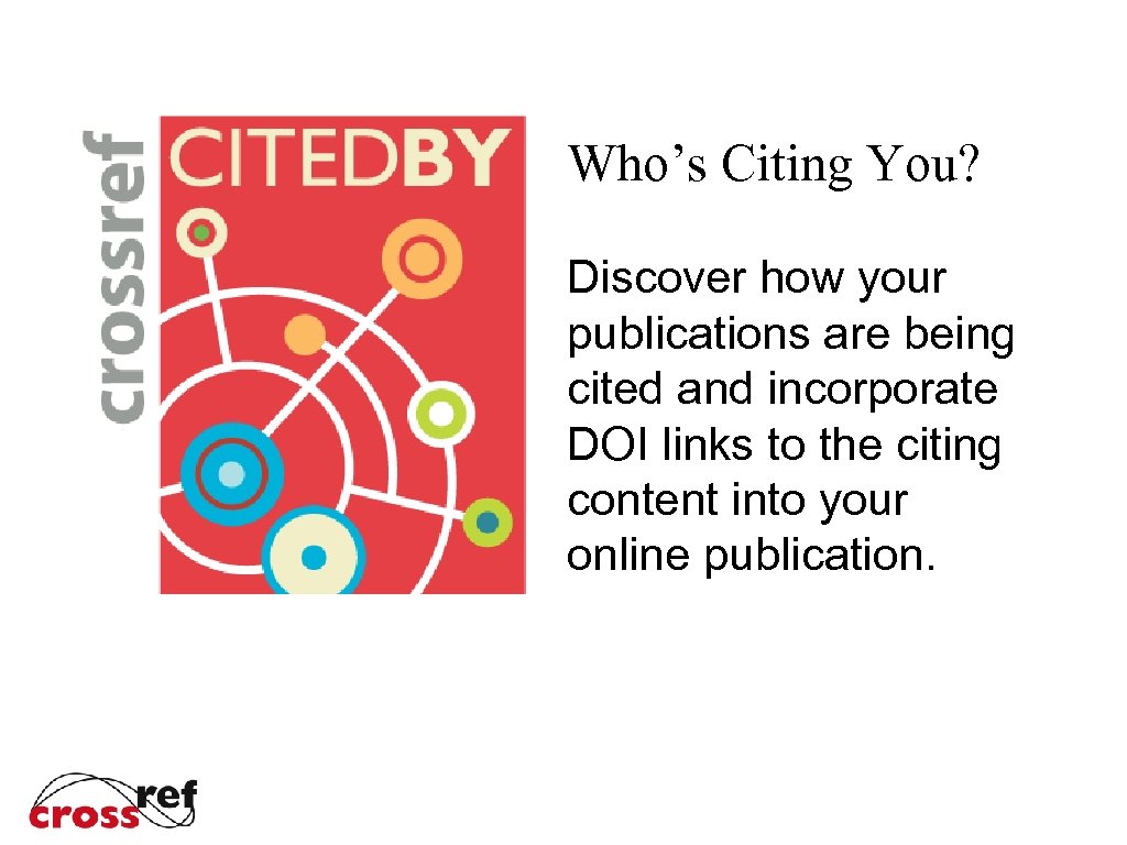 Who’s Citing You? Discover how your publications are being cited and incorporate DOI links
