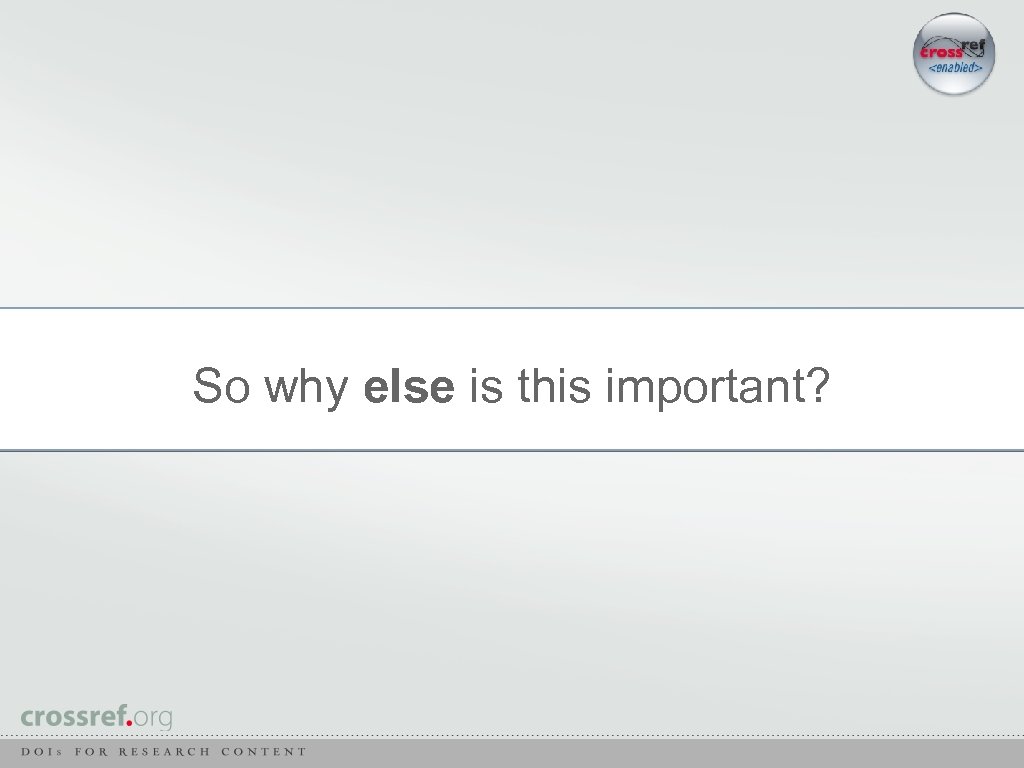 So why else is this important? 