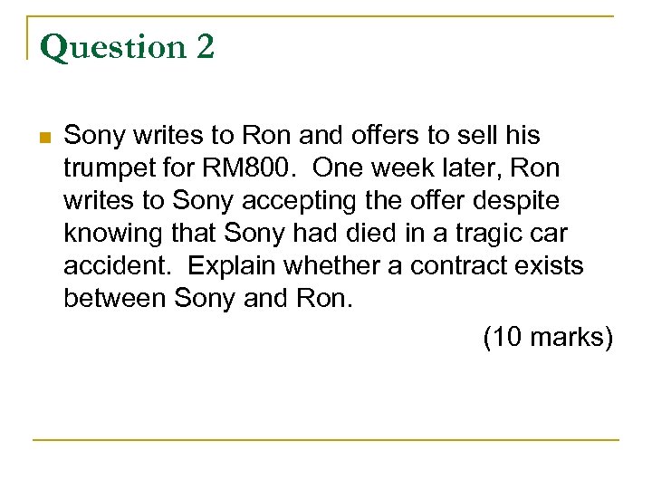 Question 2 n Sony writes to Ron and offers to sell his trumpet for