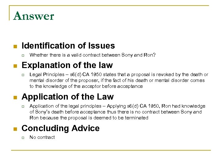 Answer n Identification of Issues q n Explanation of the law q n Legal