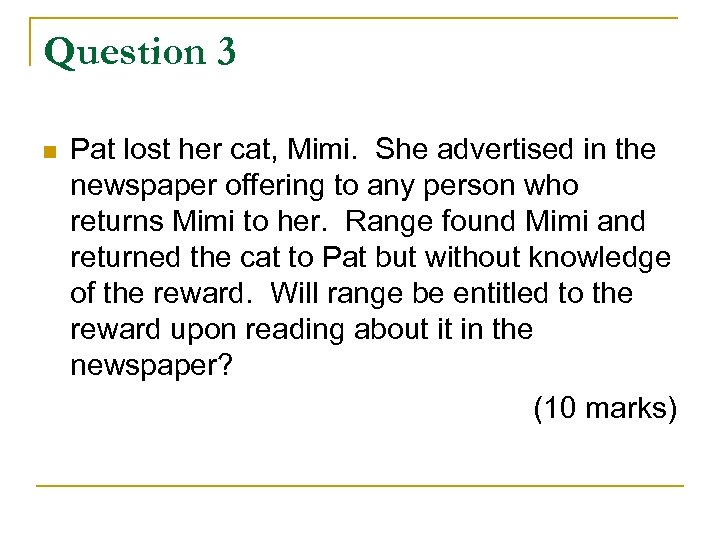 Question 3 n Pat lost her cat, Mimi. She advertised in the newspaper offering