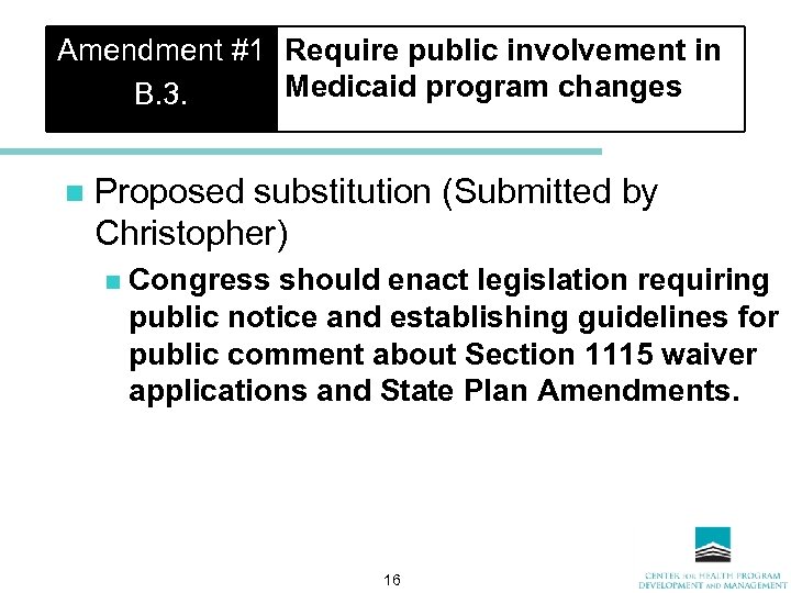 Amendment #1 Require public involvement in Medicaid program changes B. 3. n Proposed substitution