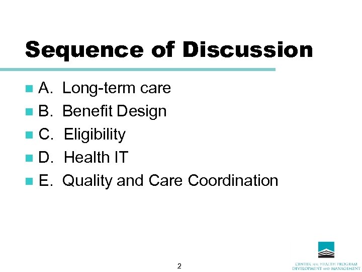Sequence of Discussion A. n B. n C. n D. n E. n Long-term