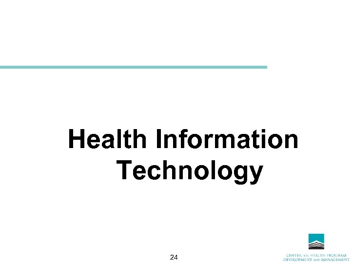 Health Information Technology 24 