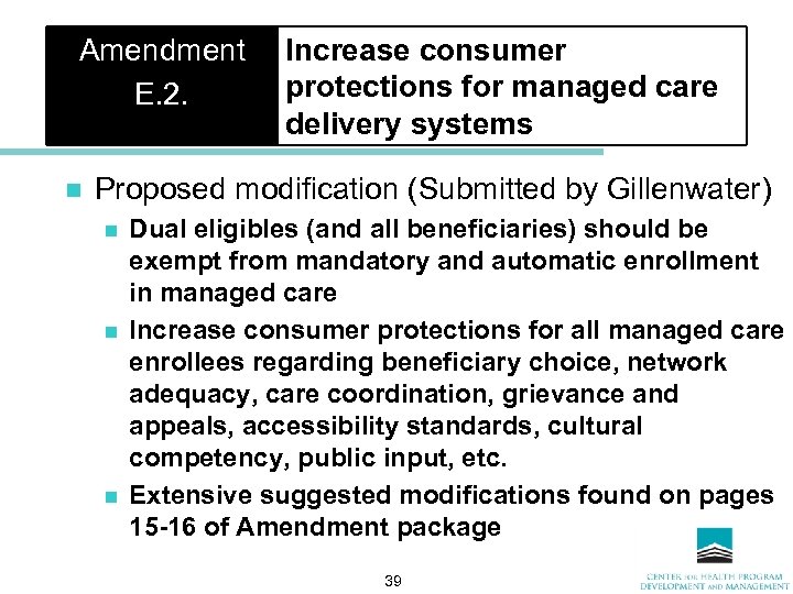 Amendment E. 2. n Increase consumer protections for managed care delivery systems Proposed modification